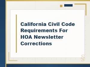 California Civil Code Rules for Hoa Newsletter Corrections